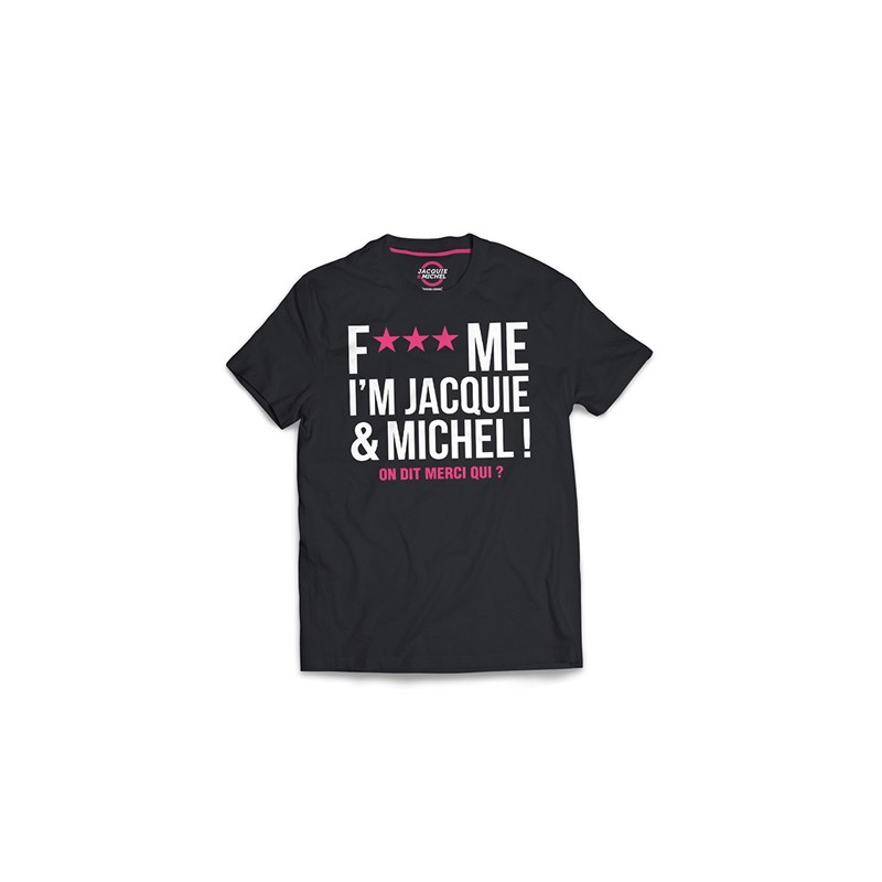 Tee-shirt Jacquie et Michel Fuck Me
